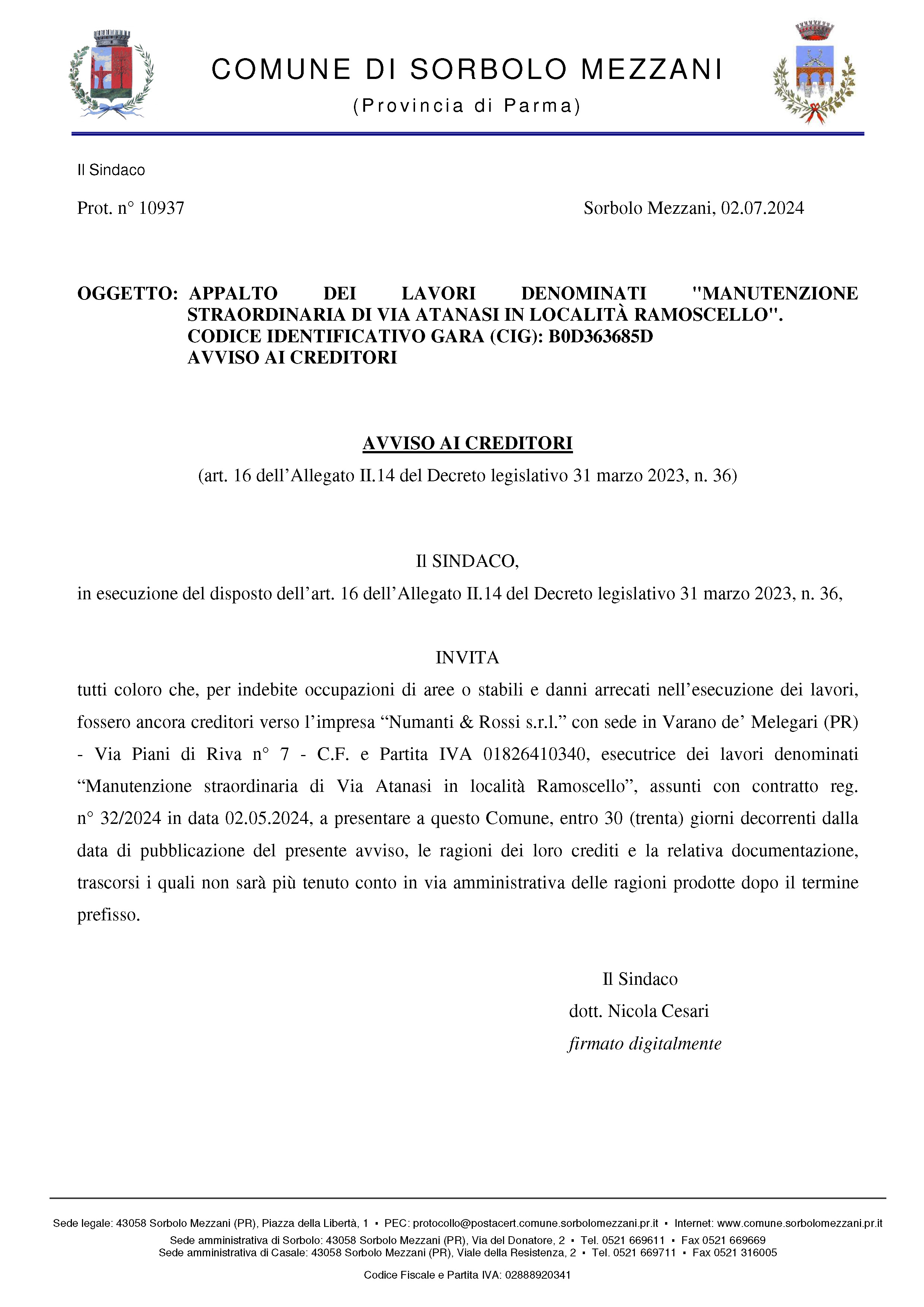 OGGETTO: APPALTO DEI LAVORI DENOMINATI "MANUTENZIONE STRAORDINARIA DI VIA ATANASI IN LOCALITÀ RAMOSCELLO". CODICE IDENTIFICATIVO GARA (CIG): B0D363685D AVVISO AI CREDITORI